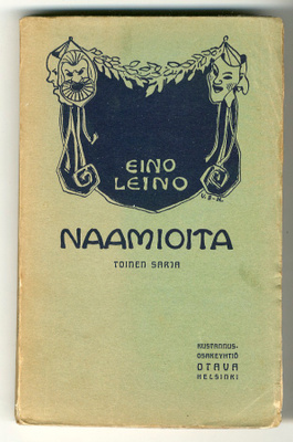 Eino Leino: Naamioita. Toinen sarja (1907)