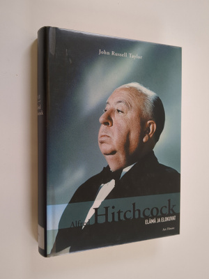 John Russell Taylor : Hitchcock : elämä ja elokuvat