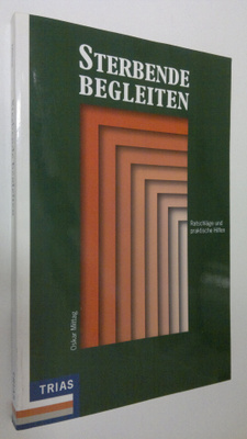 Oskar Mittag : Sterbende begleiten : Ratschläge und prakt...