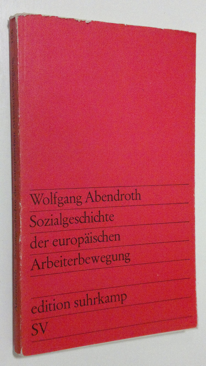 Wolfgang Abendroth : Sozialgeschichte der europäischen Ar...