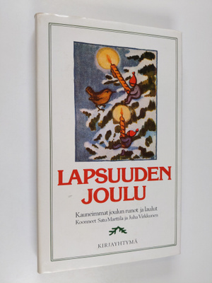 Satu (toim.) Marttila : Lapsuuden joulu 1 : kauneimmat jo...