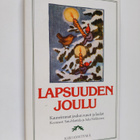 Satu (toim.) Marttila : Lapsuuden joulu 1 : kauneimmat jo... - pikkukuva 1