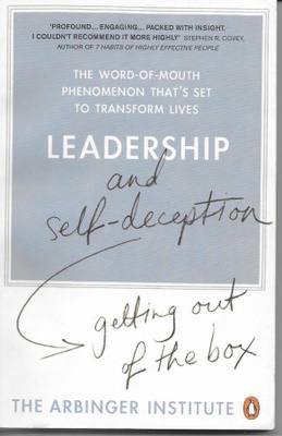 Leadership and Self-deception : getting out of the box