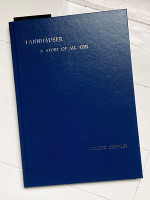 Aleister Crowley – Tännhauser: A Story of All Time