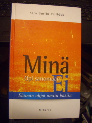 Sara Burlin Pellbäck: Opi sanomaan minä... ( Sis.postikulut)