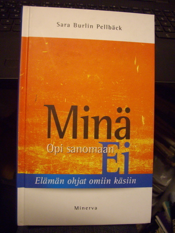 Sara Burlin Pellbäck: Opi sanomaan minä... ( Sis.postikulut)