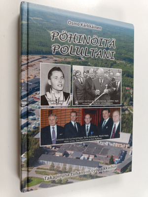 Osmo Kärkkäinen : Pöhinöitä polultani : takapiruna tuhans...