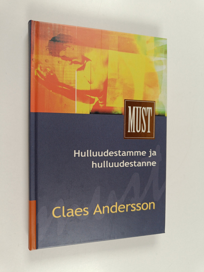 Claes Andersson : Hulluudestamme ja hulluudestanne (signe...