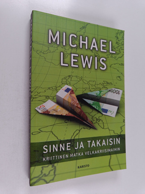 Michael Lewis : Sinne ja takaisin : kriittinen matka velk...