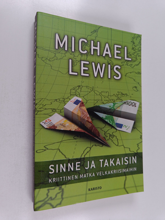 Michael Lewis : Sinne ja takaisin : kriittinen matka velk...