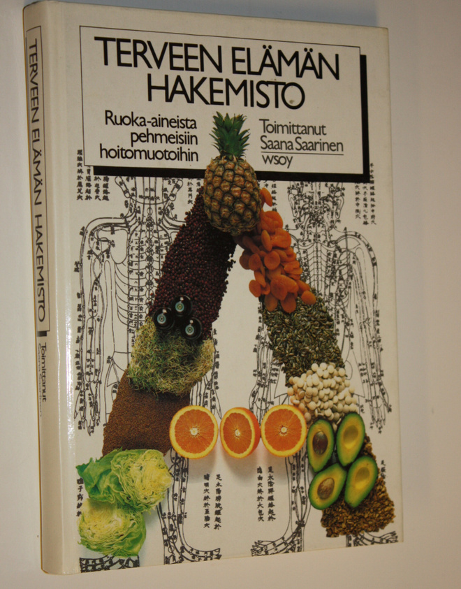 Saana (toim.) Saarinen : Terveen elämän hakemisto : ruoka...