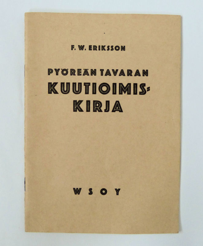 Pyöreän tavaran kuutioimiskirja 1960 * F.W. Eriksson * WSOY