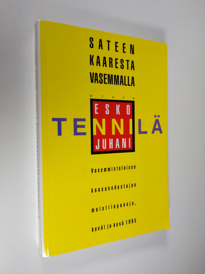 Esko-Juhani Tennilä : Sateenkaaresta vasemmalle : vasemmi...
