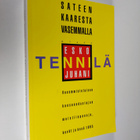 Esko-Juhani Tennilä : Sateenkaaresta vasemmalle : vasemmi... - pikkukuva 1
