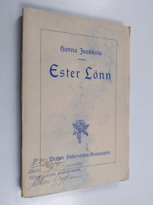 Hanna Jaakkola : Ester Lönn : viisinäytöksinen näytelmä (...
