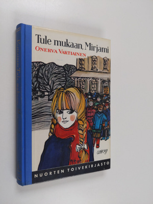Onerva Vartiainen : Tule mukaan, Mirjami