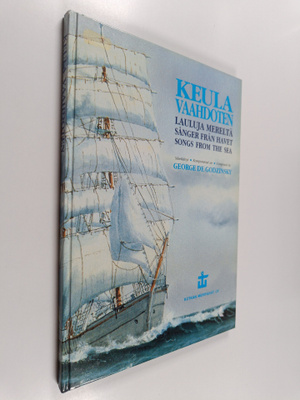 George de Godzinsky : Keula vaahdoten : lauluja mereltä =...