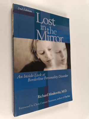 Richard A. Moskovitz : Lost in the Mirror : An Inside Loo...