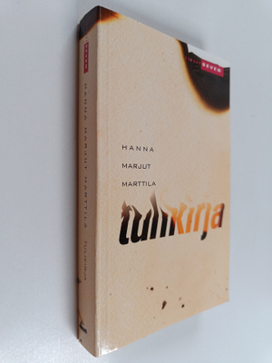 Hanna Marjut Marttila : Tulikirja (signeerattu, tekijän o...