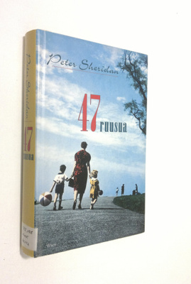 Peter Sheridan : 47 ruusua : muistelma