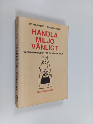 Bo Thunberg : Handla miljövänligt : vardagshandbok för en...