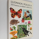 Luonnon poluilla : 555 kasvia ja eläintä värikuvina - pikkukuva 1