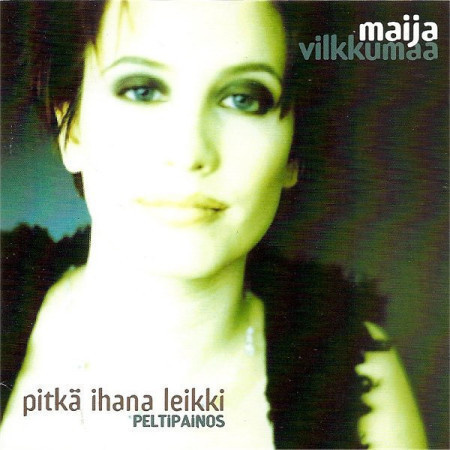 Maija Vilkkumaa • Pitkä ihana leikki • Peltipainos CD