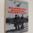 Sven Ulric Palme : Eilispäivän maailma valokuvina - pikkukuva 1