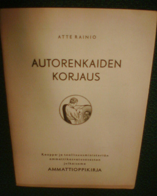 Atte Rainio : AUTONRENKAIDEN KORJAUS ( 1 p. 1945 ) Sis.pk:t