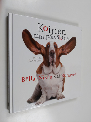 Minna Saarelma : Koirien nimipäiväkirja : Bella, Niksu va...