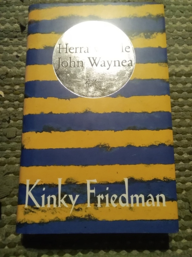 Kinky Friedman: Herra varjele John Waynea