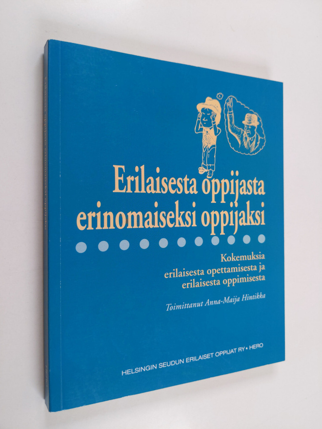 Erilaisesta oppijasta erinomaiseksi oppijaksi : kokemuksi...