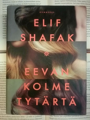 Elif Shafak - Eevan kolme tytärtä (sid.)