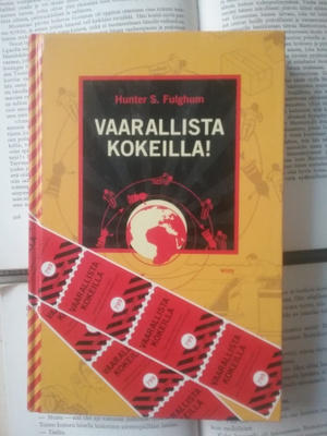 Hunter S. Fulghum - Vaarallista kokeilla! (sid.)