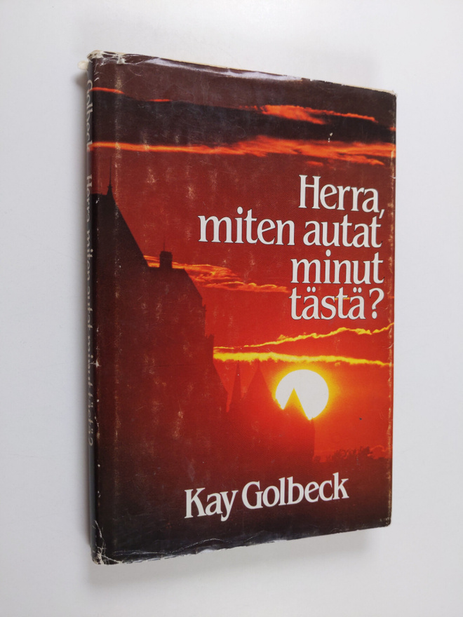 Kay Golbeck : Herra, miten autat minut tästä