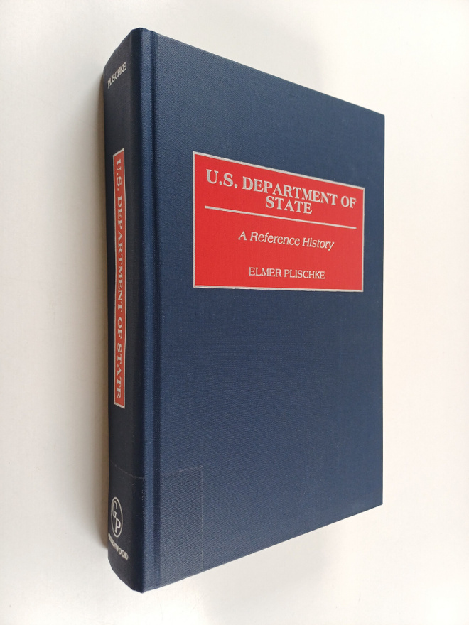 Elmer Plischke : U.S. Department of State : a reference h...