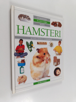 Mark Evans : Hamsteri : Kuinka hoidan lemmikkini