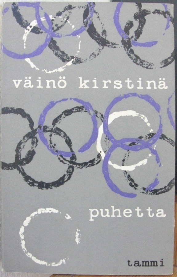 Väinö Kirstinä: Puhetta, Tammi 1963. 75 s.
