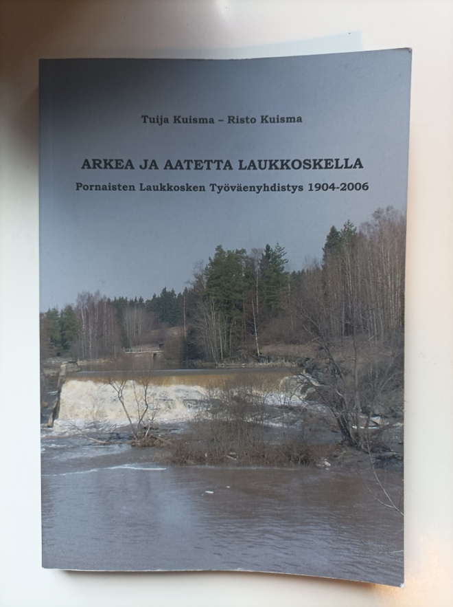 Arkea ja aatetta Laukkoskella