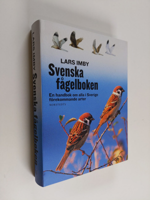 Lars Imby : Svenska fågelboken : en handbok om alla i Sve...