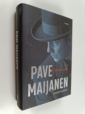 Tommi Saarela : Pave Maijanen : elämän nälkä