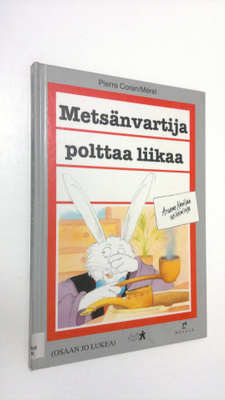Pierre Coran : Metsänvartija polttaa liikaa