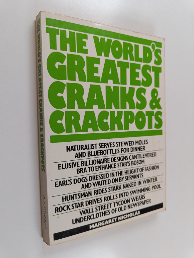 Margaret Nicholas : The World's Greatest Cranks and Crack...