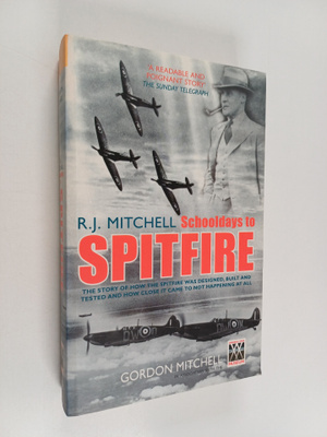 Gordon Mitchell : R. J. Mitchell : Schooldays to Spitfire