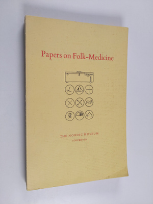 Papers on folk-medicine : given at an Inter-Nordic Sympos...