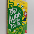 Pamela Butchart : Baby Aliens Got My Teacher! - pikkukuva 1