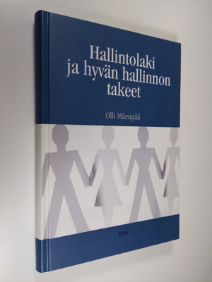 Olli Mäenpää : Hallintolaki ja hyvän hallinnon takeet