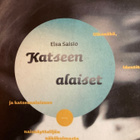 ELSA SAISIO: KATSEEN ALAISET - pikkukuva 1