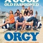 A Good Old Fashioned Orgy (DVD) - pikkukuva 1