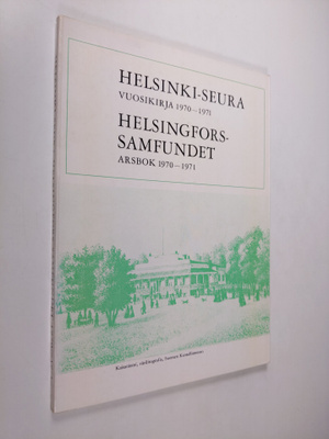 Helsinki-seura vuosikirja 1970-1971 = Helsingfors samfund...